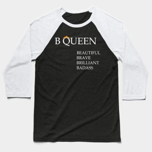 B queen womens day Baseball T-Shirt